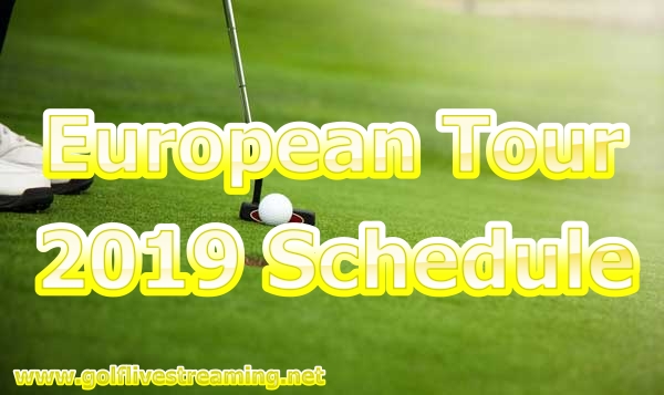 2019 European Tour Golf Schedule
