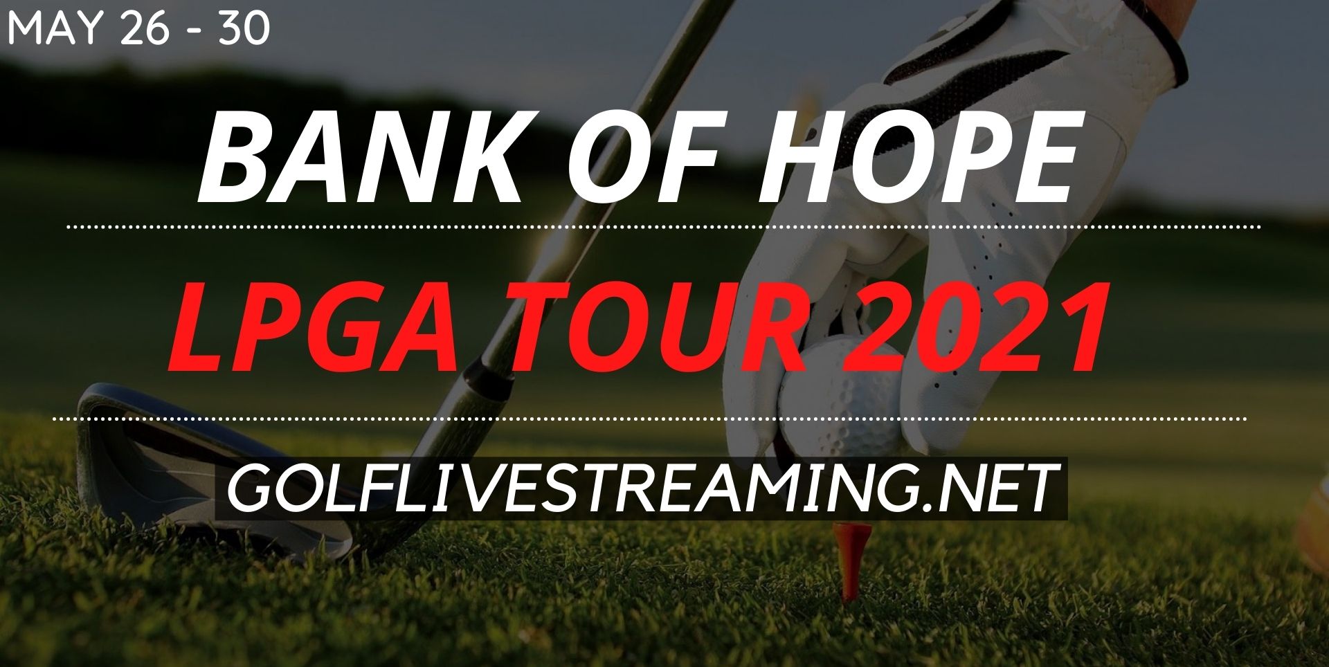 Bank of Hope LPGA Match Play Live Stream 2021